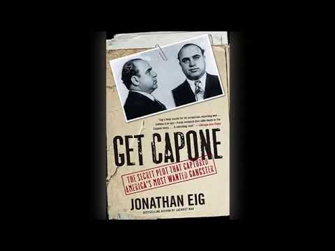 Get Capone: The Secret Plot That Captured America&#039;s Most Wanted Gangster (Part 1/2 Audiobook)