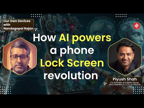 How AI Powers a Phone Lock Screen Revolution? | Glance COO Piyush Shah Interview