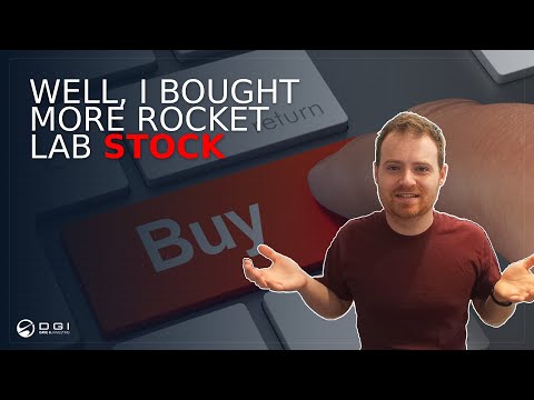 I Bought More Rocket Lab Stock!