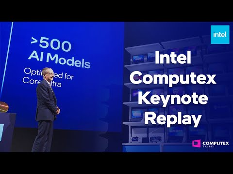 Computex 2024 Keynote: Intel Enables AI Everywhere (Replay)