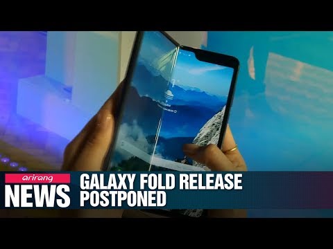 Samsung Electronics postpones public rollout of Galaxy Fold in U.S. due to screen defects