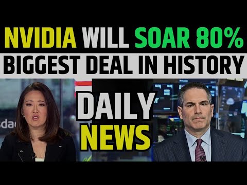 Nvidia Will Soar 80%: Biggest Deal In History | NVDA Stock News