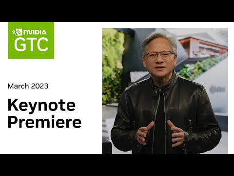 GTC 2023 Keynote with NVIDIA CEO Jensen Huang