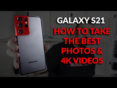 Samsung Galaxy S21 - Set Up The Camera To Take The Best Photos and 4K Video