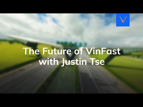 The Future of VinFast | VinFast x Justin Tse