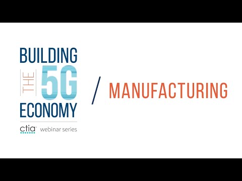 Building the 5G Economy: Manufacturing