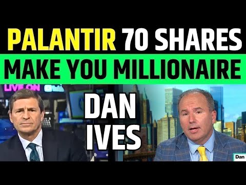 Dan Ives Said Palantir 70 Shares Will Make You Millionaire | PLTR Stock