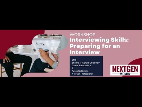 NextGen Women Workshop Interviewing Skills Preparing For An Interview