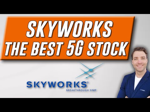 SKYWORKS The Best 5G and IoT Investment - 2021 Update Stock Analysis