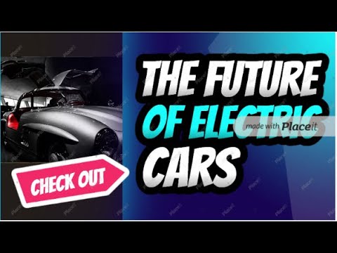 The Future of Electric Cars: Revolutionizing the Automotive Industry