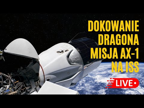 Dokowanie kapsuły Dragon Endeavour do ISS. Misja Ax-1