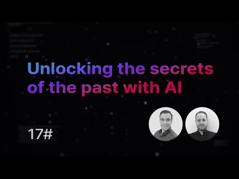 Unlocking the Secrets of the Past with AI