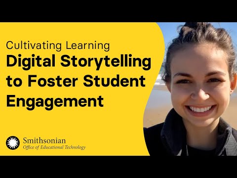 Digital Storytelling to Foster Student Engagement | Cultivating Learning