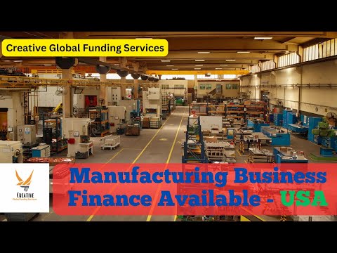 Manufacturing Business Finance Available - USA | Creative Global Funding Services