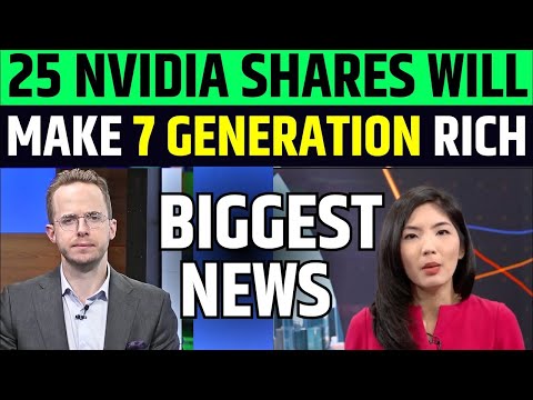 25 Nvidia Shares Make Your 7 Generations Rich | NVDA Stock Big News