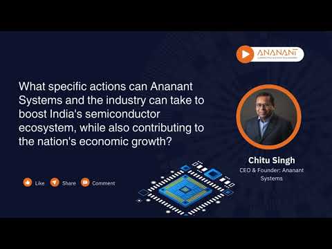 Boost India&#039;s Semi Ecosystem: Driving Innovation and Growth in Semiconductor Technology