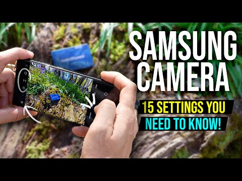 15 Camera Settings - Samsung Galaxy S23 &amp; S24 Owners Must Know!