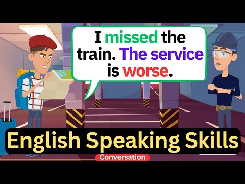 Improve English Speaking Skill ( Missing the Train ) English Conversation Practice