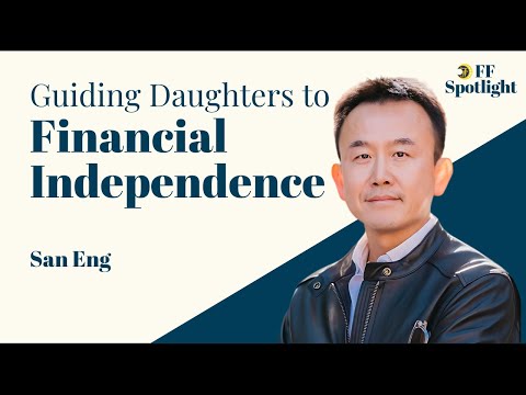 San Eng: Guiding 3 Daughters to Financial Independence by 21