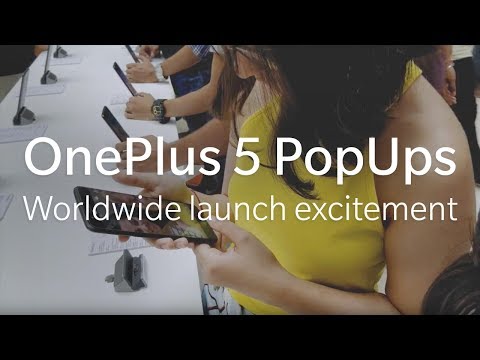 OnePlus 5 - Worldwide launch excitement