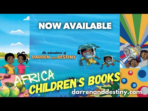 The Adventures of Darren &amp; Destiny Africa Children’s Book Series Now Available darrenanddestiny.com