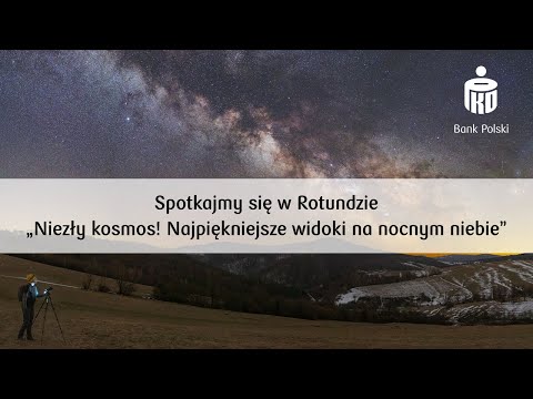 Niezły kosmos! Najpiękniejsze widoki na nocnym niebie | Spotkajmy się w Rotundzie