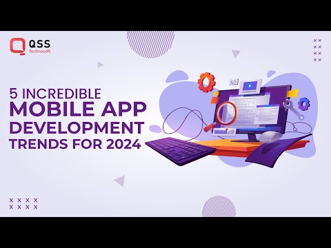 5 Incredible Mobile App Development Trends for 2024