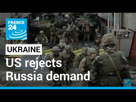 US rejects Russia demand on Ukraine but talks see new life • FRANCE 24 English