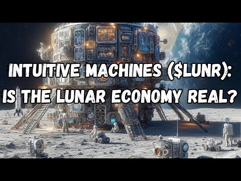 Intuitive Machines and the Future of the Lunar Economy