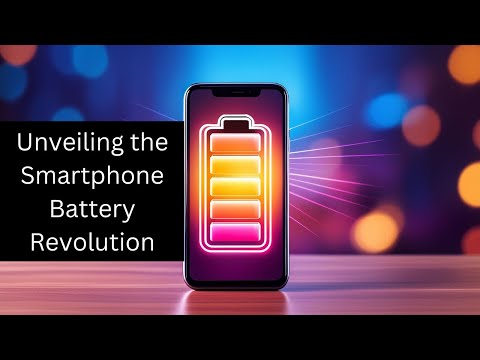 Unveiling the Smartphone Battery Revolution