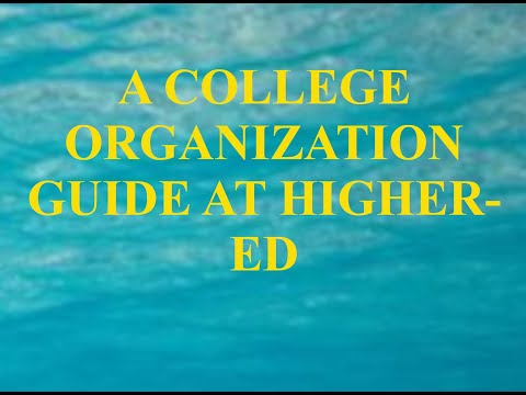 A COLLEGE ORGANIZATION GUIDE AT HIGHER-ED