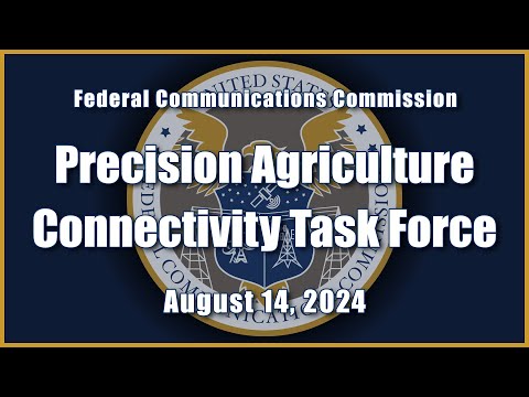 Precision Ag Connectivity Task Force Meeting – August 2024