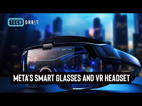 Meta’s Smart Glasses and VR Headset Now Serve Up a Bigger Dose of Reality