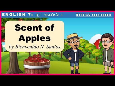 Scent of Apples by Beinvenido Santos ӏӏ ENGLISH 7 ӏӏ QUARTER 2- MODULE 3