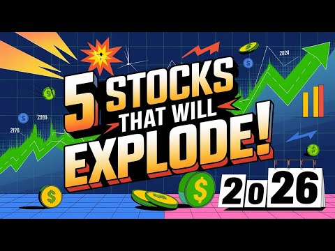 5 Stocks That Will Explode in 2026: Invest Now!