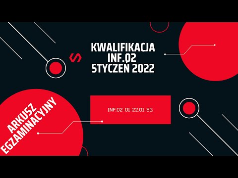 Kwalifikacja INF.02 - styczeń 2022 - część praktyczna