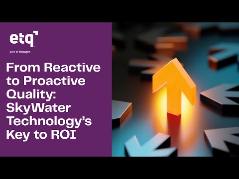 SkyWater Technology’s Key to ROI—Reactive to Proactive