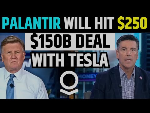 Palantir Will Hit $250: 150 Billion Deal With Tesla | PLTR Stock News