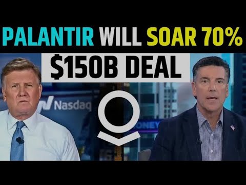 Palantir Will Soar 70%: $150B Deal | PLTR Stock Latest News