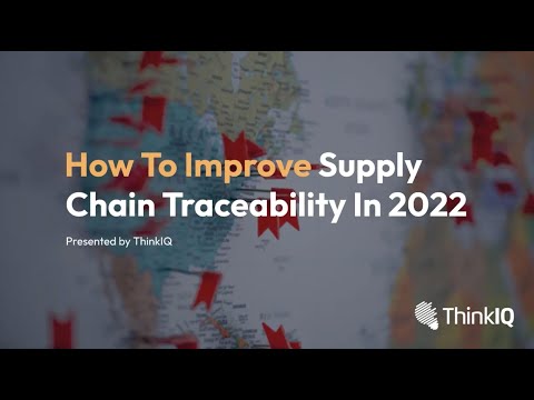 How To Improve Supply Chain Traceability In 2022