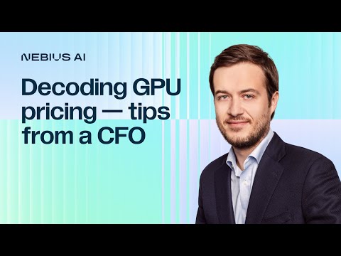 Decoding GPU pricing — tips from a CFO