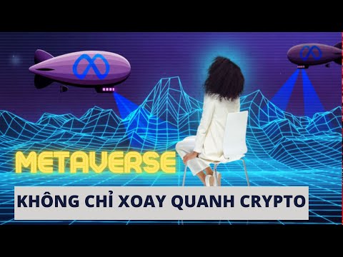 METAVERSE LÀ GÌ? Hướng đầu tư Metaverse tốt hơn cả Crypto, NFT?