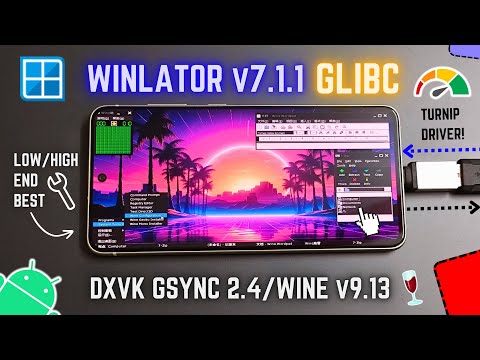 New WINLATOR GLIBC PC On Any Android Phone - Turnip Fix &amp; Best Settings!